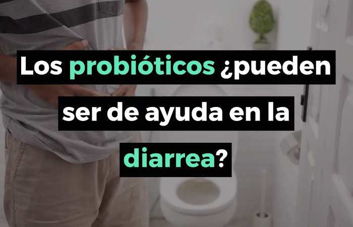 Beneficios de probioticos durante la diarrea